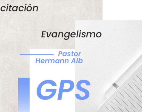 Evangelismo | Capacitación GPS | Pastor Hermann Alb