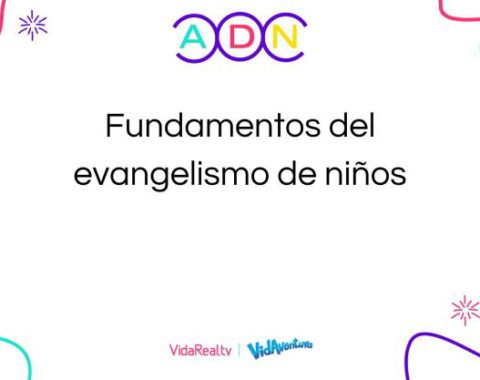 07.Fundamentos del evangelismo de niños
